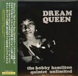 Bobby Hamilton Quintet Unlimited『Dream Queen』: 音楽の園 music of